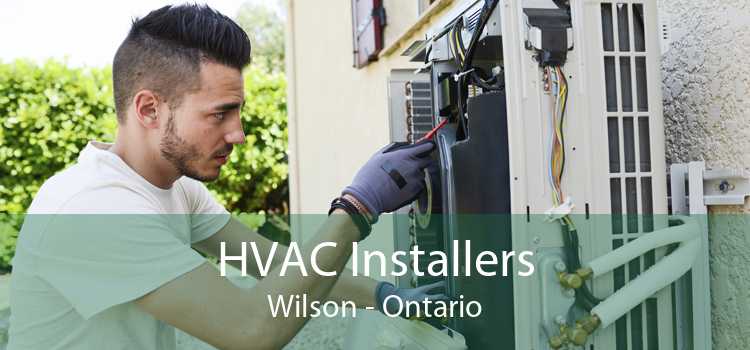 HVAC Installers Wilson - Ontario