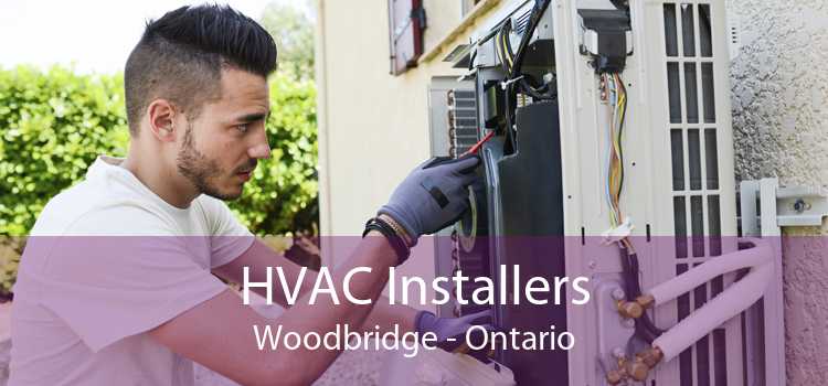 HVAC Installers Woodbridge - Ontario