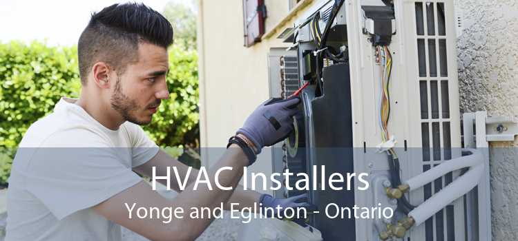 HVAC Installers Yonge and Eglinton - Ontario