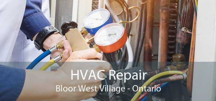 HVAC Repair Bloor West Village - Ontario