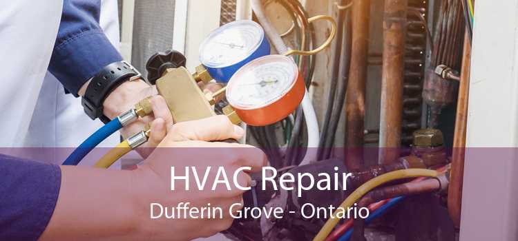 HVAC Repair Dufferin Grove - Ontario