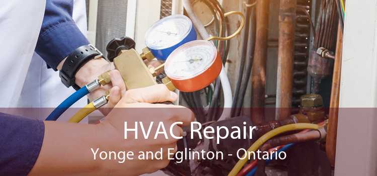 HVAC Repair Yonge and Eglinton - Ontario
