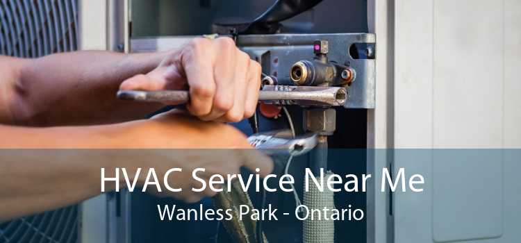 HVAC Service Near Me Wanless Park - Ontario