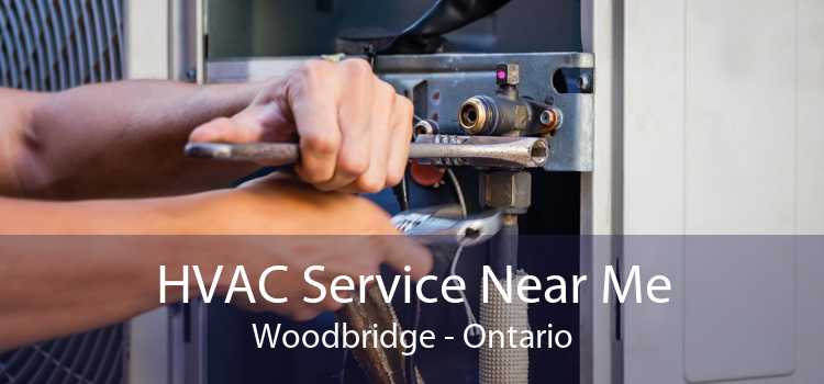 HVAC Service Near Me Woodbridge - Ontario