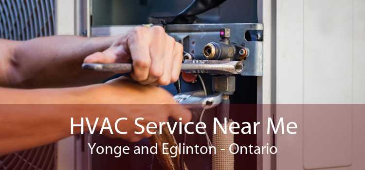 HVAC Service Near Me Yonge and Eglinton - Ontario