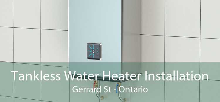 Tankless Water Heater Installation Gerrard St - Ontario