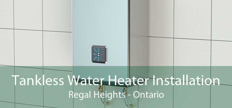 Tankless Water Heater Installation Regal Heights - Ontario