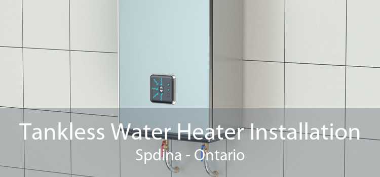 Tankless Water Heater Installation Spdina - Ontario