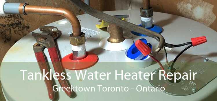 Tankless Water Heater Repair Greektown Toronto - Ontario